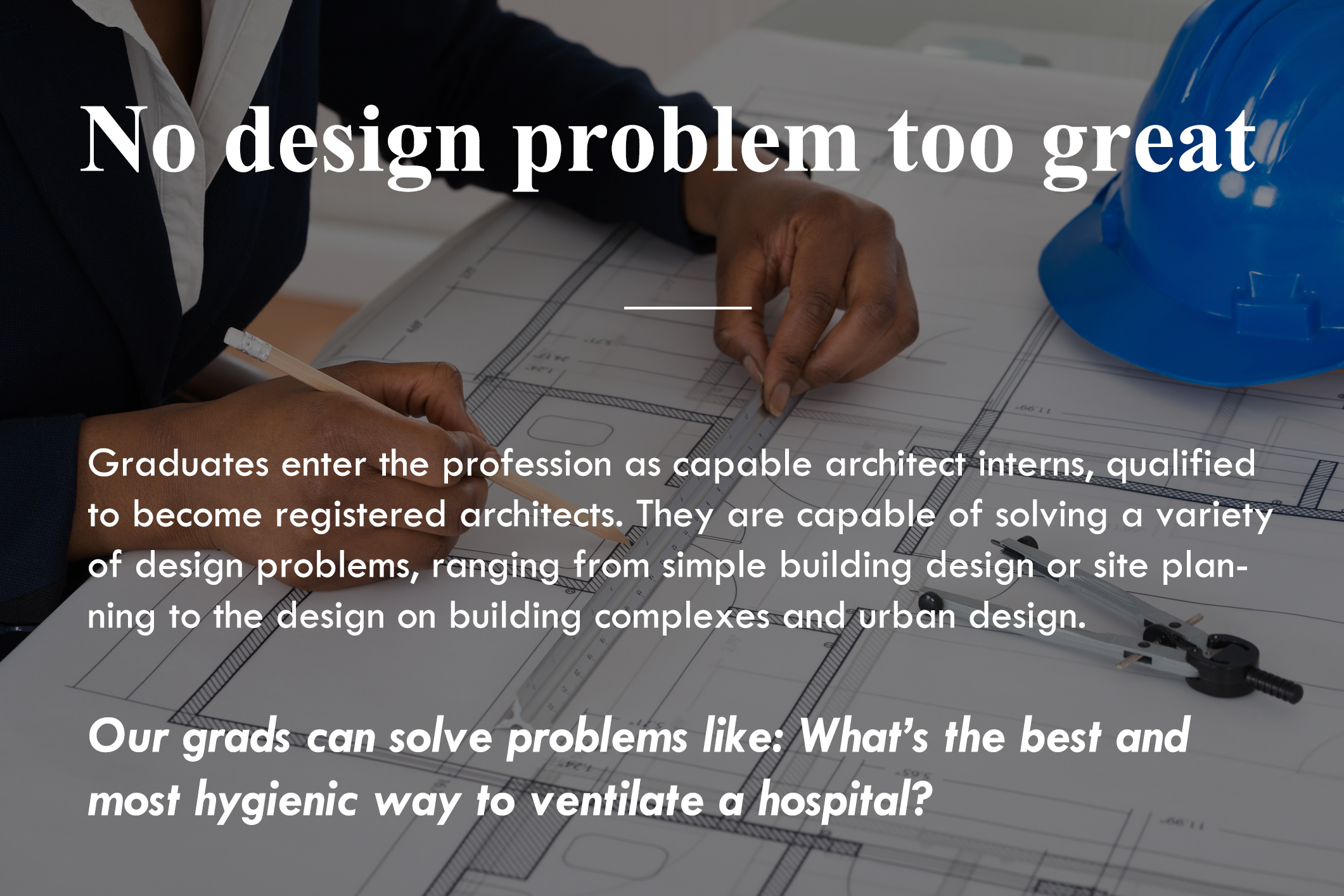 Architecture graphic - no design problem too great