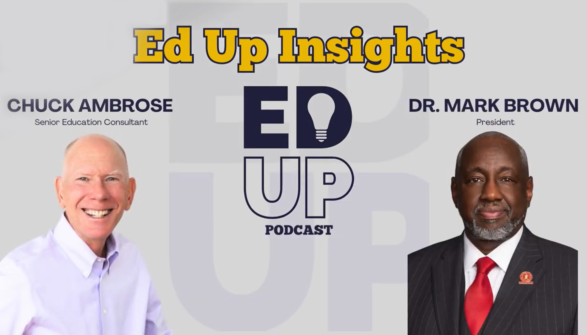 Screenshot of Ed Up Insights podcast hosted by Chuck Ambrose featuring Dr. Mark Brown